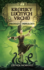 Kroniky Lučných vrchů II.: Provazy minulosti